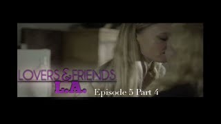 Lovers and Friends Episode 5 part 4  Season Finale [upl. by Farlee]