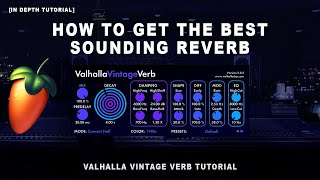 The BEST Reverb Tutorial You Will EVER See  How To Use Reverb  Valhalla Vintage Verb  FL20 [upl. by Aivizt]