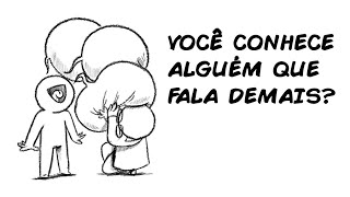 VOCÊ FALA DEMAIS OU CONHECE ALGUÉM ASSIM [upl. by Yelrebmyk]