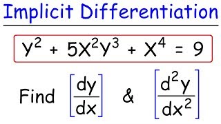 Implicit Differentiation  Find The First amp Second Derivatives [upl. by Kappel]