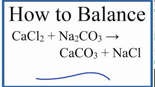 How to Balance Sodium carbonate  Calcium chloride [upl. by Akerdna]