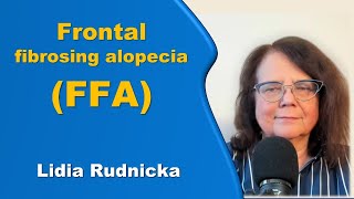 Frontal Fibrosing Alopecia [upl. by Ellivnarg]