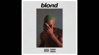 Frank Ocean  Blond  Full Album [upl. by Shieh]