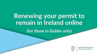 Renewing your Permit to remain in Ireland online For those in Dublin ONLY [upl. by Gaston263]