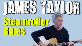 Steamroller Blues Guitar Lesson by James Taylor [upl. by Sandra]