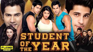 Student of the Year Full Movie  Varun Dhawan  Sidharth Malhotra  Alia Bhatt  HD Reviews amp Facts [upl. by Eyt29]