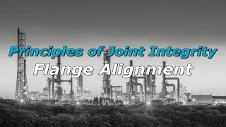 Flange Alignment  Principles of Joint Integrity Ep 3 [upl. by Armalda372]