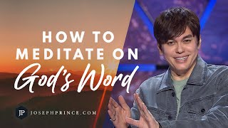 How To Meditate On God’s Word  Joseph Prince [upl. by Erhard]