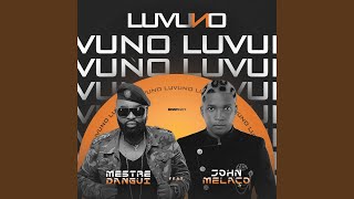 Luvuno feat John Melaço [upl. by Riem396]