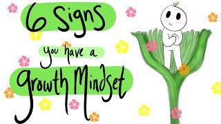 6 Signs You Have a Growth Mindset [upl. by Chicky]