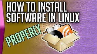 How to install software in Linux properly [upl. by Yatnod]