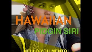 HAWAIIAN PIDGIN SIRI [upl. by Uriel]