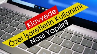 Klavyede Özel İşaretlerin Kullanımı Nasıl Yapılır [upl. by Notniw853]