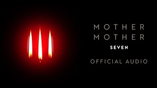 Mother Mother  Seven  Official Audio [upl. by Eirek]