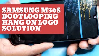 Samsung M30s Bootlooping or Stuck on Logo Solution [upl. by Nivrem]