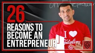 26 Reasons To Become an Entrepreneur [upl. by Hansel]