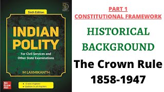 V2 The Crown Rule 18581947 Historical Background  Indian Polity for UPSC Exam [upl. by Tebzil743]