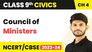 Class 9 Civics Chapter 4  Council of Ministers  Working of Institutions [upl. by Nesto306]