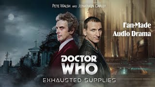 Exhausted Supplies Part One Fan Made Doctor Who Audio Drama [upl. by Orvil]