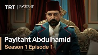 Payitaht Abdulhamid  Season 1 Episode 1 English Subtitles [upl. by Akimik556]