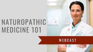 Naturopathic Medicine 101 [upl. by Myron94]