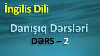 İngilis dili  Danışıq dərsləri  Dərs 2 [upl. by Nadia]