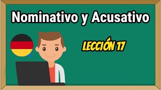 Lección 17 Nominativo y Acusativo para principiantes  Alemán Básico [upl. by Haiacim722]