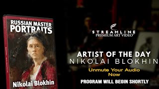 Nikolai Blokhin “Russian Master Portraits” FREE LESSON VIEWING [upl. by Lady818]