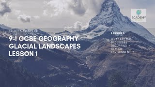 91 GCSE Geography Glacial Landscapes 1 [upl. by Gnav226]