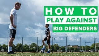 HOW TO BEAT BIG DEFENDERS  Learn these football skills [upl. by Attelocin419]