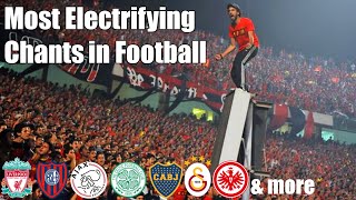 Most Electrifying Chants In Football  With Lyrics [upl. by Ahsenav]