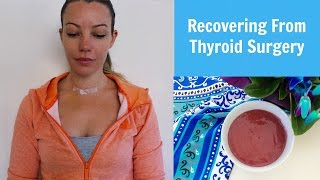 Recovering From Thyroid Surgery [upl. by Nesbitt]