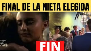 FINAL DE LA NIETA ELEGIDA AVACES [upl. by Otaner]