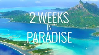 2 Weeks in Paradise Tahiti Bora Bora and Moorea in 4K [upl. by Eerat]