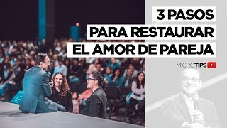 MicroTips 3 Pasos para restaurar la relación de pareja [upl. by Nallid]