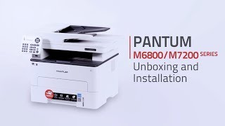 Pantum 4IN1 M6800M7200 SERIES Unboxing Cartridge Installation and Driver Installation [upl. by Nosirrah870]