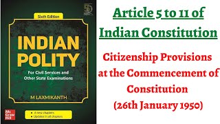 V14 Citizenship at Commencement of Constitution Article 5 to 11 Indian Polity [upl. by Aicerg362]