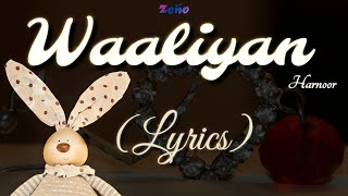 Waaliyan  Harnoor  lyrics [upl. by Crichton]