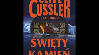 Clive Cussler  Święty kamień  Audiobook PL [upl. by Nnairrek]