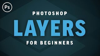 Layers for Beginners  Photoshop CC Tutorial [upl. by Nirroc401]