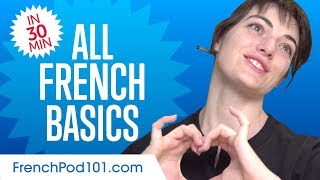 Learn French in 30 Minutes  ALL Basics Every Beginners Need [upl. by Emmit]