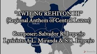 quotAwit ng Rehiyon IIIquot  Regional Anthem of Central Luzon [upl. by Martin858]