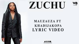 Zuchu Ft Khadija Kopa  Mauzauza Lyric Video [upl. by Ybreh831]