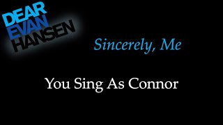 Dear Evan Hansen  Sincerely Me  KaraokeSing With Me You Sing Connor [upl. by Ramoj]