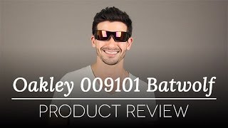 Oakley OO9101 Batwolf Sunglasses Review [upl. by Jamal573]