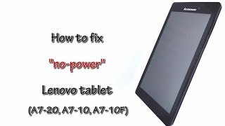 How to fix quotNo Powerquot Lenovo Tablet [upl. by Scheck675]