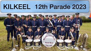 KILKEEL  12th Parade 2023 [upl. by Eul]