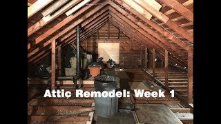 ATTIC REMODEL  The Transformation Begins  Week 1 [upl. by Atirehgram]