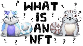 What is an NFT NonFungible Tokens Explained [upl. by O'Grady]