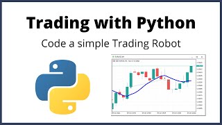 Code a simple Trading Robot  Trading with Python [upl. by Orms]